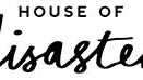 HOUSE OF DISASTER(ハウス オブ ディザスター)