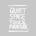 QUIET SPACE TOOL&FURNITURE（クワイエット・プレイス ツール&ファニチャー）